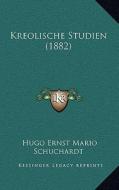 Kreolische Studien (1882) di Hugo Ernst Mario Schuchardt edito da Kessinger Publishing
