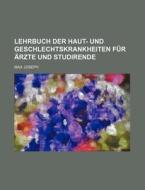 Lehrbuch Der Haut- Und Geschlechtskrankheiten Fur Arzte Und Studirende di Max Joseph edito da General Books Llc
