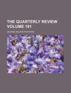 The Quarterly Review Volume 181 di George Walter Prothero edito da Rarebooksclub.com