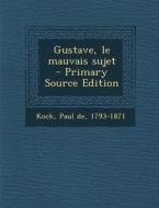 Gustave, Le Mauvais Sujet edito da Nabu Press