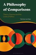 A Philosophy Of Comparisons di Dr Hartmut von Sass edito da Bloomsbury Publishing PLC