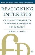 Crisis And Credibility In European Monetary Integration di Michele Chang edito da Palgrave Usa