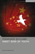 "Sweet Bird of Youth" di Tennessee Williams edito da Bloomsbury Publishing PLC