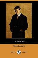 La Recluse (dodo Press) di Pierre Zaccone edito da Dodo Press