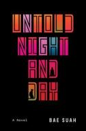Untold Night and Day di Suah Bae edito da OVERLOOK PR