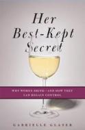Her Best-kept Secret di Gabrielle Glaser edito da Simon & Schuster