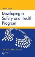 Developing a Safety and Health Program di Daniel E. Della-Giustina edito da Taylor & Francis Inc