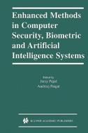 Enhanced Methods in Computer Security, Biometric and Artificial Intelligence Systems di Jerzy Pejas edito da Springer