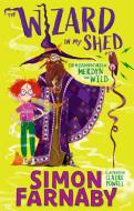 The Wizard In My Shed di Simon Farnaby edito da Hachette Children's  Book