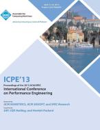 ICPE 13 Proceedings of the 2013 ACM/Spec International Conference on Performance Engineering di Icpe 13 Conference Committee edito da ACM