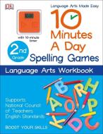 10 Minutes a Day: Spelling Games, Second Grade di Dk Publishing edito da DK PUB