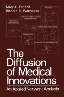 The Diffusion of Medical Innovations di Mary L. Fennell, Richard B. Warnecke edito da Springer US