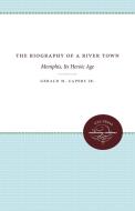 The Biography of a River Town di Gerald M. Capers Jr. edito da The University of North Carolina Press