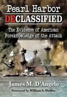 Pearl Harbor Declassified di James M. D'Angelo edito da Mcfarland & Co Inc