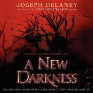 A New Darkness di Joseph Delaney edito da Blackstone Audiobooks
