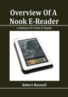 Overview of a Nook E- Reader: Limitations of a Nook E-Reader di Robert Maxwell edito da Createspace