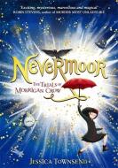 Nevermoor: The Trials of Morrigan Crow di Jessica Townsend edito da Hachette Children's Group