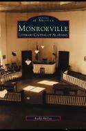 Monroeville: Literary Capital of Alabama di Kathy McCoy edito da ARCADIA LIB ED