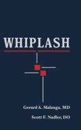 Whiplash di Gerard A. Malanga, Scott Nadler edito da Elsevier Health Sciences