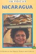 Nicaragua in Focus: A Guide to the People, Politics and Culture di Nick Caistor, Hazel Plunkett edito da INTERLINK PUB GROUP INC