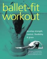 Ballet-fit Workout di Noelle Shader edito da Ulysses Press