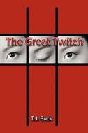 The Great Twitch di T J Buck edito da America Star Books