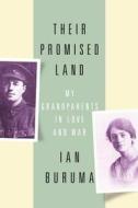 Their Promised Land: My Grandparents in Love and War di Ian Buruma edito da PENGUIN PR