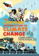 The Cartoon Introduction to Climate Change di Yoram Bauman, Grady Klein edito da Island Press
