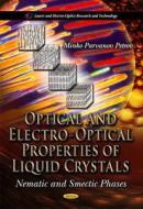 Optical & Electro-Optical Properties of Liquid Crystals di Minko Parvanov Petrov edito da Nova Science Publishers Inc