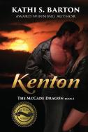 Kenton: The McCade Dragon di Kathi S. Barton edito da LIGHTNING SOURCE INC