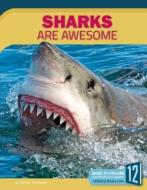 Sharks Are Awesome di Patricia Hutchison edito da 12 STORY LIB