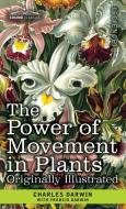 The Power of Movement in Plants di Charles Darwin, Francis Darwin edito da Cosimo Classics