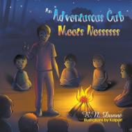 An Adventurous Cub Meets Nessssss di R. N. Dunne edito da Strategic Book Publishing & Rights Agency, LLC