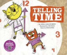 Telling Time di Emma Carlson Berne edito da CANTATA LEARNING