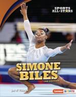 Simone Biles, 2nd Edition di Jon M. Fishman edito da LERNER PUBN