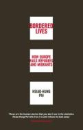 Bordered Lives di Hsiao-Hung Pai edito da New Internationalist Publications Ltd