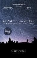 An Astronomer's Tale di Gary Fildes edito da Cornerstone