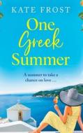 One Greek Summer di Kate Frost edito da BOLDWOOD BOOKS LTD