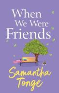 When We Were Friends
