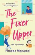 The Fixer Upper di Phoebe MacLeod edito da Boldwood Books Ltd