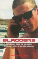 Blaggers: Adventures Inside the Sun-Kissed But Murky World of Holiday Timeshare di Barry Ley edito da Mainstream Publishing Company