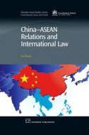 China-ASEAN Relations and International Law di Keyuan Zou edito da CHANDOS PUB