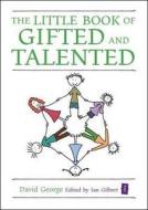 The Little Book Of Gifted And Talented di David George edito da Crown House Publishing