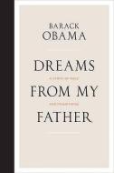 Dreams from My Father: A Story of Race and Inheritance. Barack Obama di Barack Hussein Obama edito da CANONGATE BOOKS