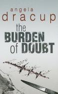 The Burden of Doubt di Angela Dracup edito da Ulverscroft Audio (U.S.A.)