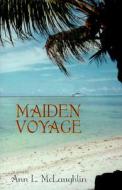 Maiden Voyage di Ann L. McLaughlin, First Last edito da DANIEL & DANIEL PUBL INC