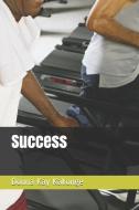 SUCCESS di DONNA KAY C KAKONGE edito da LIGHTNING SOURCE UK LTD