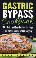Gastric Bypass Cookbook di John Carter edito da Guy Saloniki
