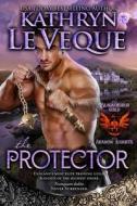 The Protector di Kathryn Le Veque edito da Kathryn Le Veque Novels, Inc.