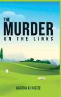 The Murder on the Links di Agatha Christie edito da Public Park Publishing